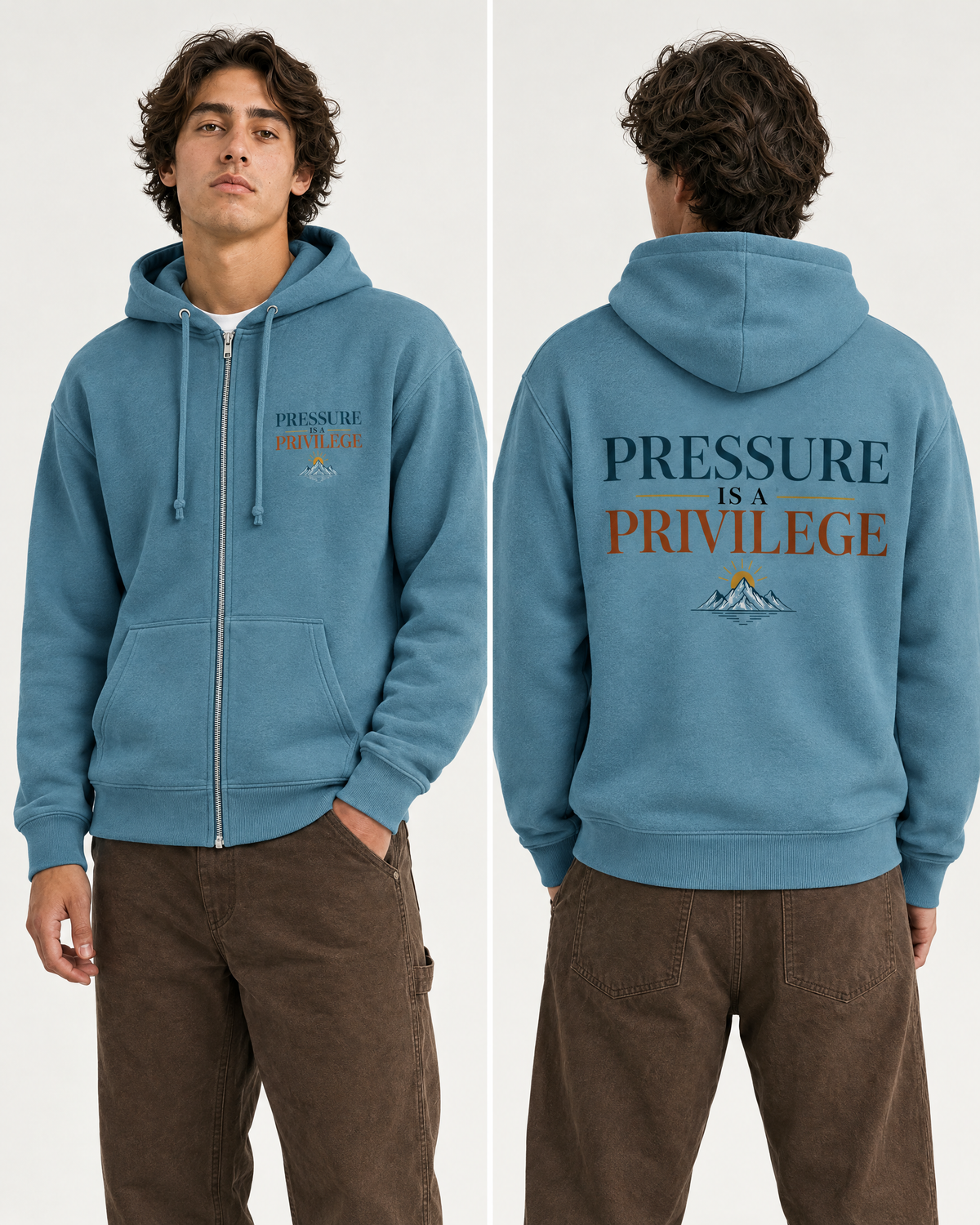 Front and back studio photo of a model wearing a sea blue Pressure Is Privilege full-zip hoodie.